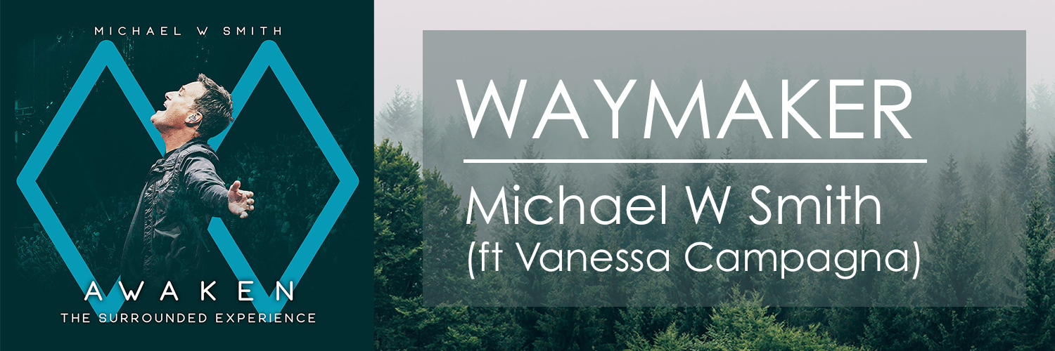 Waymaker (ft Vanessa Campagna) || Michael W Smith | WGRC