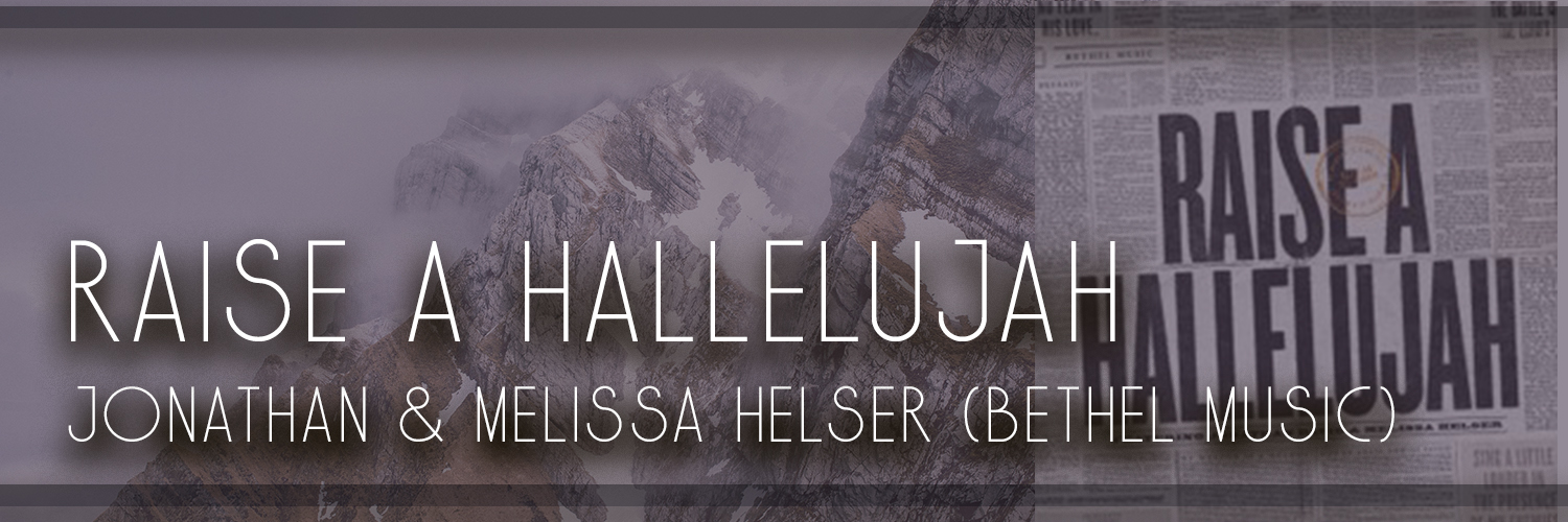 jonathan and melissa helser raise a hallelujah