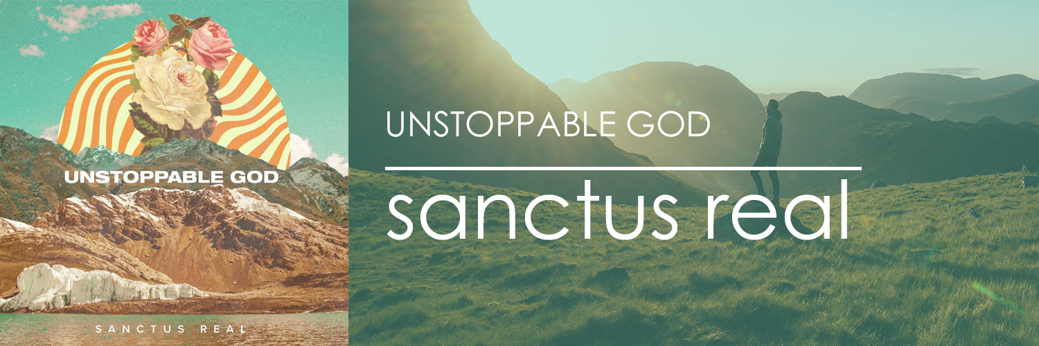 Unstoppable God Sanctus Real Wgrc