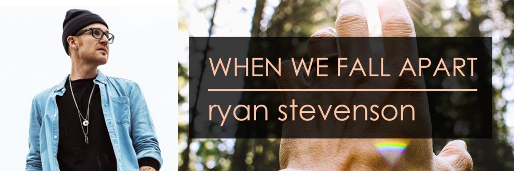 When We Fall Apart || Ryan Stevenson | WGRC