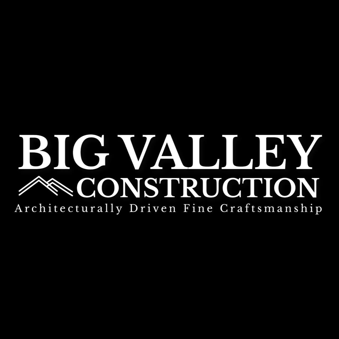 Big Valley Construction
